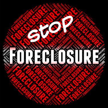 Stop Foreclosure Means Repayments Stopped And Foreclose clipart