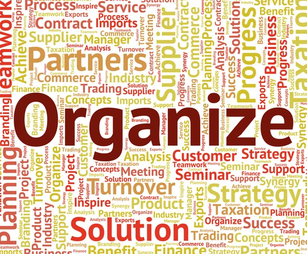 Organize Word Indicates Arrange Organized And Organizing — Stock Photo, Image