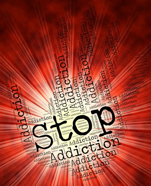 Stop Addiction Shows Warning Sign And Addicted — Stock Photo, Image