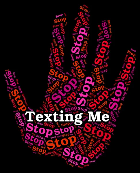 Stop Texting Me indica servicio de mensajes cortos y SMS — Foto de Stock