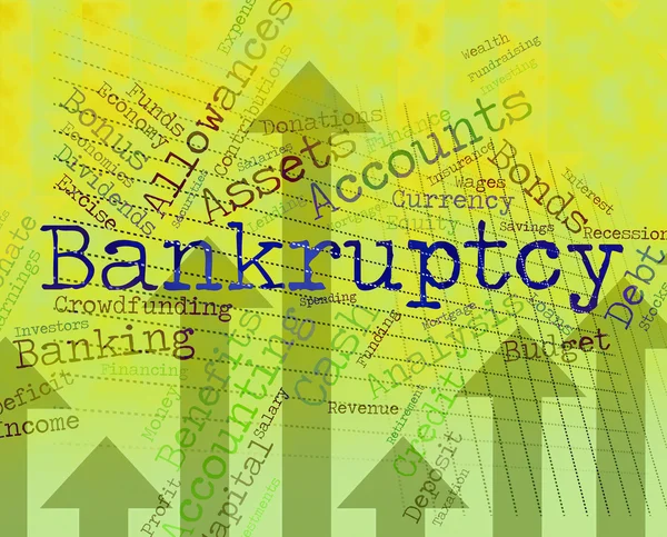 Bankruptcy Word Means Financial Obligation And Arrears — Stock Photo, Image