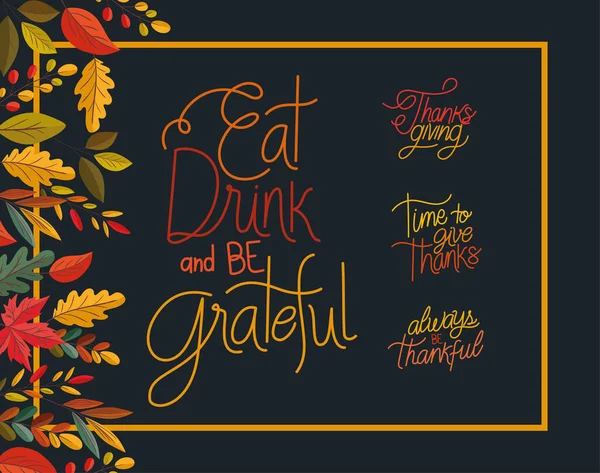 Eat drink and be grateful lettering in frame with leaves vector design — Stock Vector