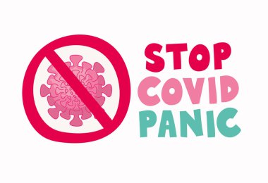 Yasak levhada koronavirüs parçacığıyla renkli paniklemeyi kes.