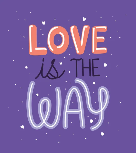 Liefde is de manier waarop belettering op paarse achtergrond — Stockvector