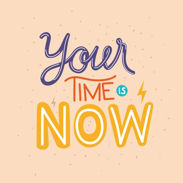 Your time is now lettering on orange background — Stock Vector