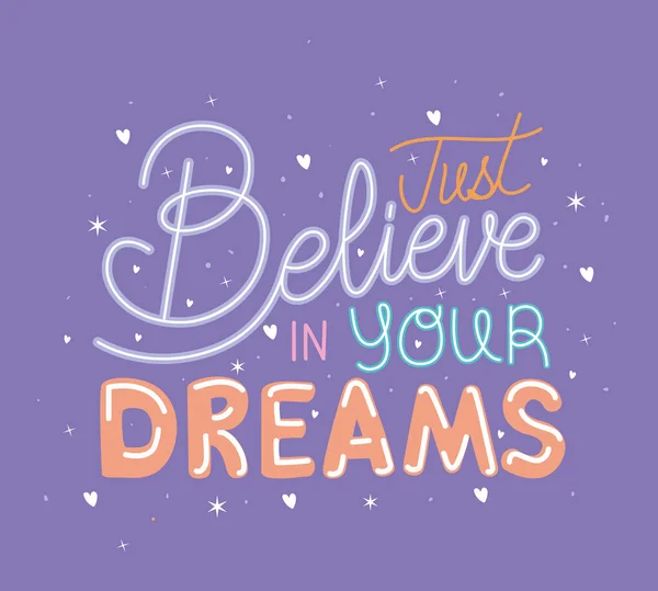 Just belive in your dreams lettering on purple background — Stock Vector