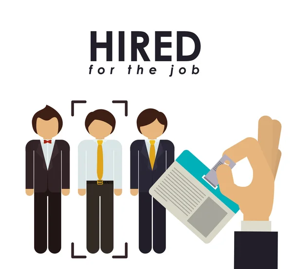 Hired for the job design — Stock Vector