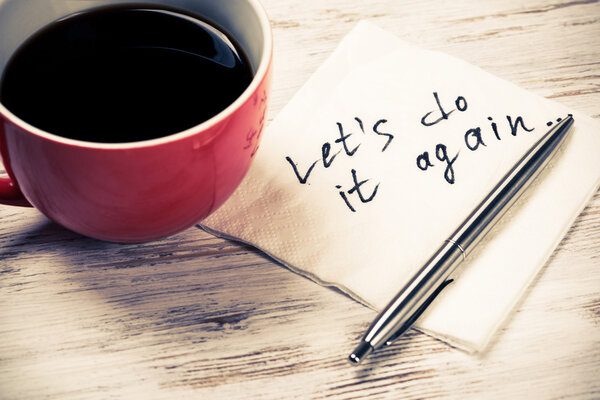 Давайте сделаем это снова написано на салфетке
