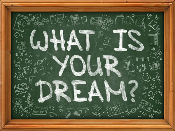 What is Your Dream - Hand Drawn on Green Chalkboard. — 图库照片