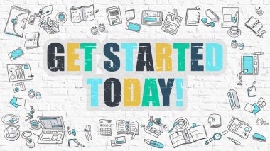 Get Started Today Concept. Multicolor on White Brickwall.