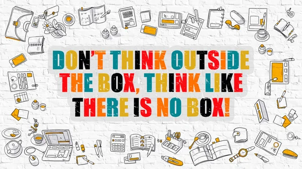 Dont Think Outside the Box, Think Like There is No Box. — 스톡 사진