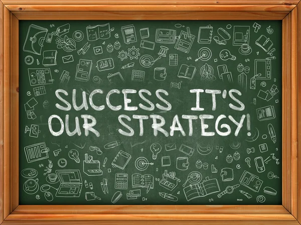 Success its Our Strategy - Hand Drawn on Green Chalkboard. — 图库照片