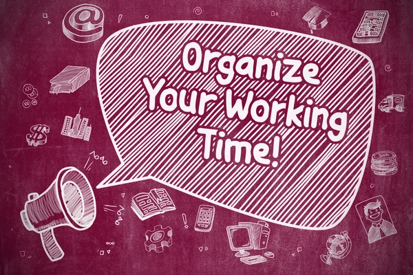 Organizar o seu tempo de trabalho - Conceito de negócio . — Fotografia de Stock