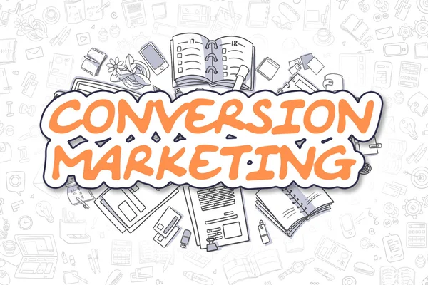 Conversion Marketing - Doodle Orange Word. Business Concept.