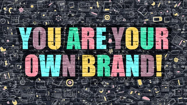 You are Your Own Brand Concept. Multicolor on Dark Brickwall. — Stock Photo, Image