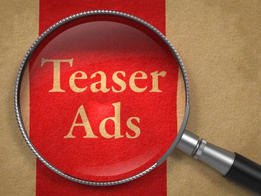 Teaser reklamlar Büyüteç aracılığıyla.