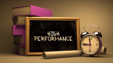 Handwritten High Performance on a Chalkboard.