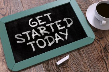 Get Started Today. Inspirational Quote on a Blackboard. clipart