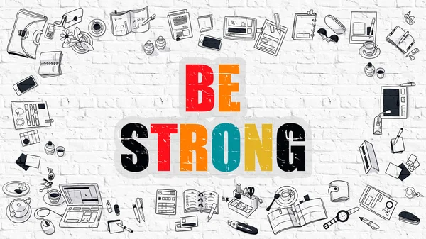 Be Strong Concept with Doodle Design Icons. — Zdjęcie stockowe