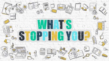 Whats Stopping You in Multicolor. Doodle Design.