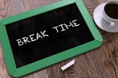 Break Time Handwritten on Chalkboard.