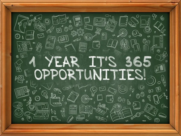 Hand Drawn 1 Year Its 365 Opportunities on Green Chalkboard. — Stock Photo, Image