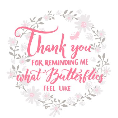 Thank you for reminding me what butterflies feel like.