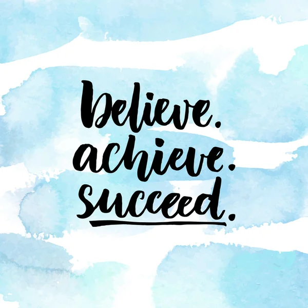 Believe, achieve, succeed. — Archivo Imágenes Vectoriales