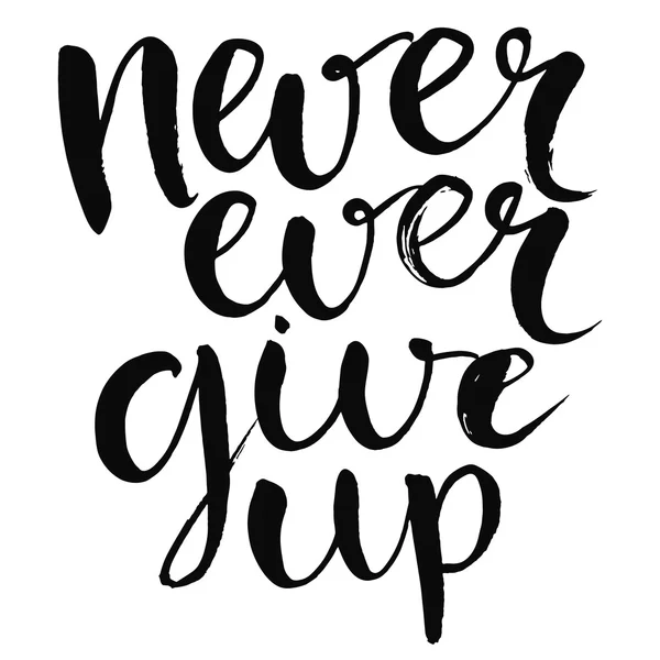 Never ever give up — Stock Vector