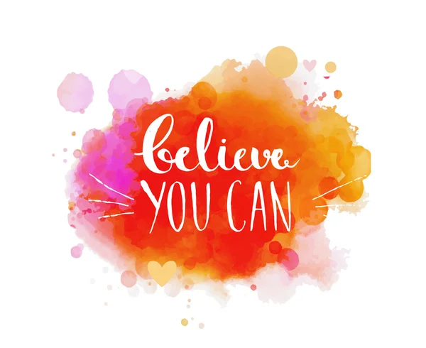 Believe you can - inspirational quote — 图库矢量图片