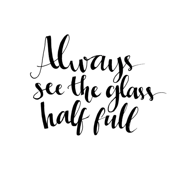 Always see the glass half full. — 스톡 벡터