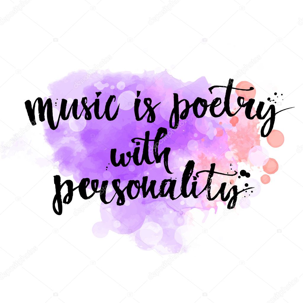 Music is a poetry with personality