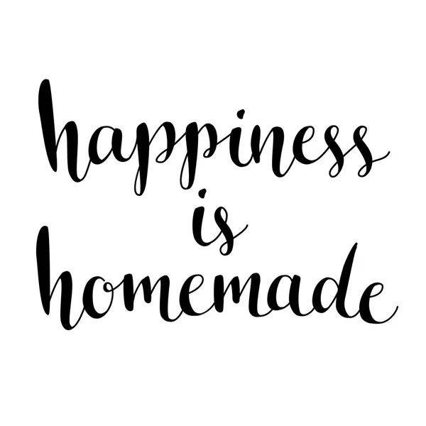 Happiness is homemade. Inspirational quote — Stockový vektor