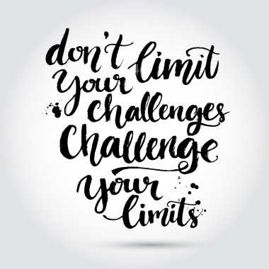 Don't limit your challenges, clipart