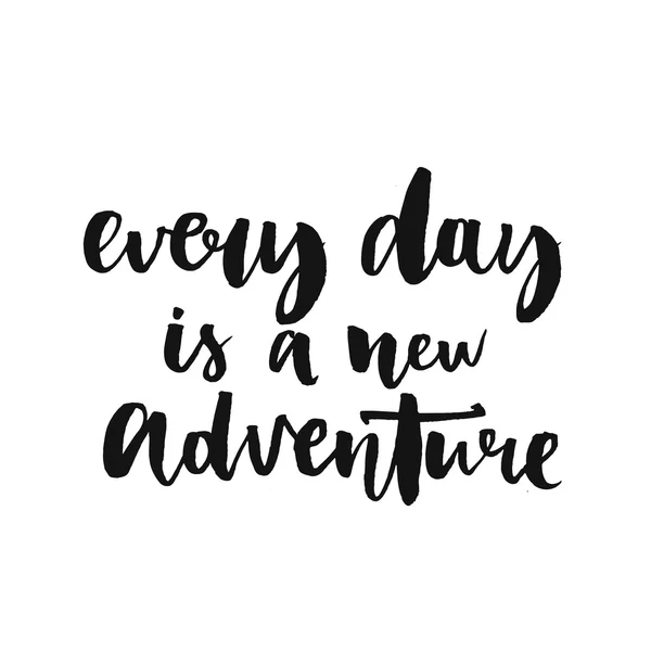 Every day is a new adventure — Stock Vector