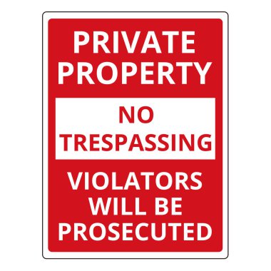 Özel mülk. İzinsiz giriş yok. Beyaz arka planda kovuşturma başlatılacak.