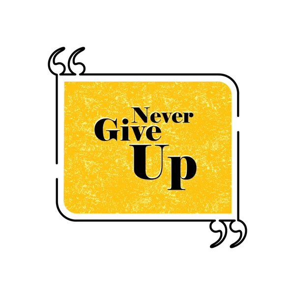 Never give up quote text bubble vector graphic design using blac — Stock vektor