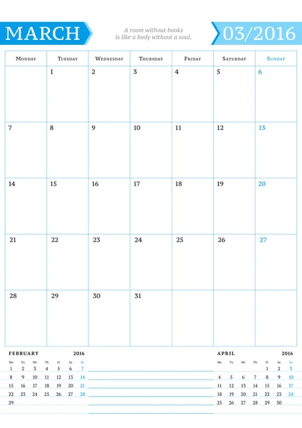 Marzo 2016. Pianificatore calendario mensile per 2016 Anno. Modello di stampa vettoriale con spazio per le note. La settimana inizia lunedì. Orientamento ritratto — Vettoriale Stock