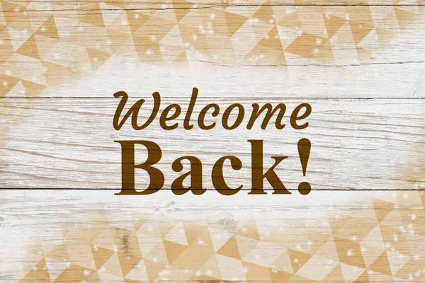 Welcome Back Message Gold Triangles Swirl Weathered Whitewash Wood — Stock Photo, Image