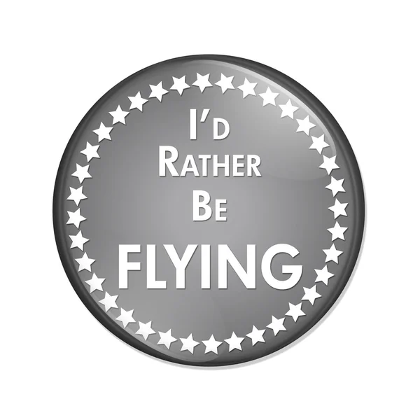 I'd Rather Be Flying Button — Stock Photo, Image