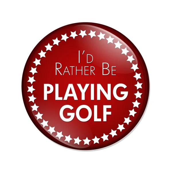 I 'd rather be Playing Golf Button — стоковое фото