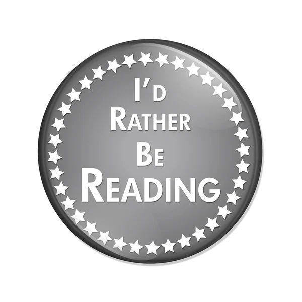 I would Rather Be Reading Button — Stock Photo, Image