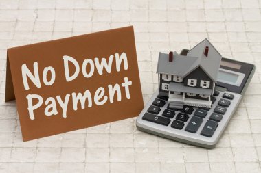 Home Mortgage No Down Payment, A gray house, brown card and calc