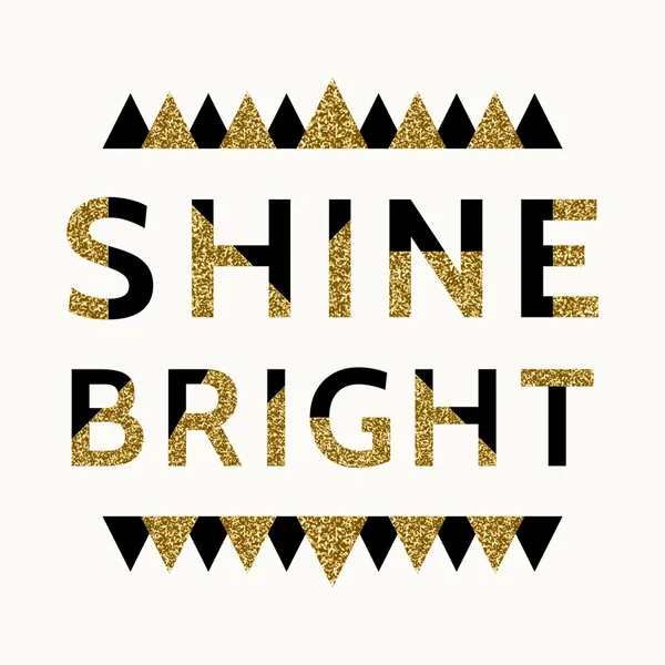 Motywacyjna cytat plakat - Shine Bright — Wektor stockowy