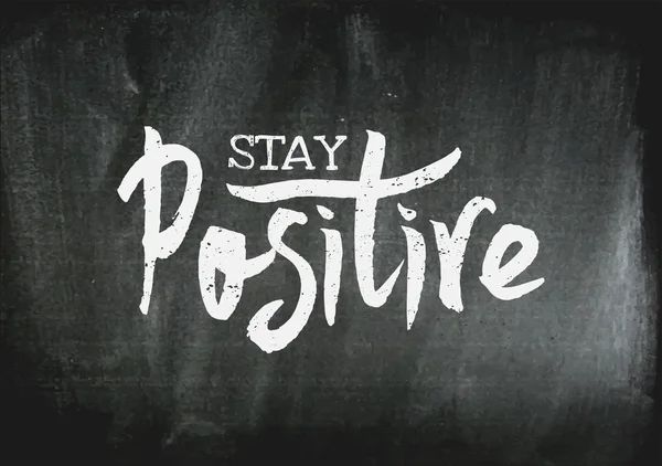 Bleiben positive Hand Schriftzug Design — Stockvektor