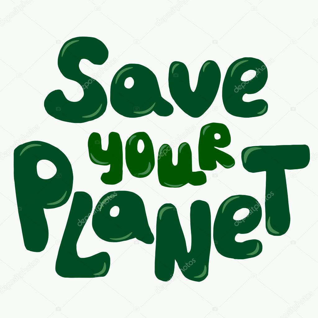 Save our planet vector poster or banner with handwritten modern calligraphy.