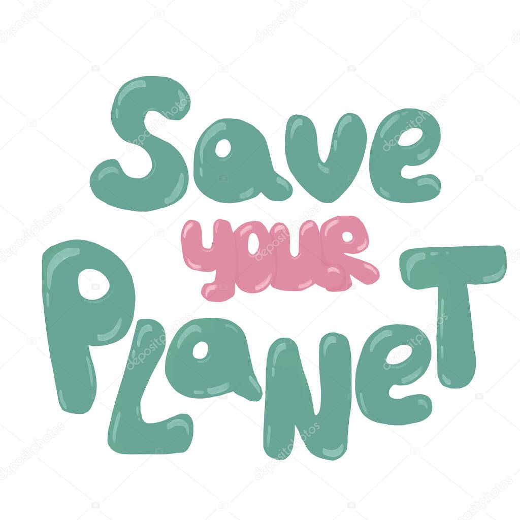 Save our planet poster or banner with handwritten modern calligraphy.