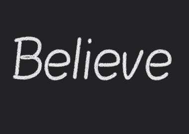 Bir kara tahta üzerinde yazılı inanıyorum