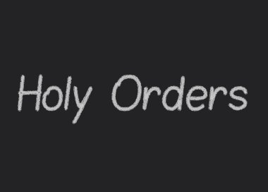 Holy Orders written on a blackboard clipart