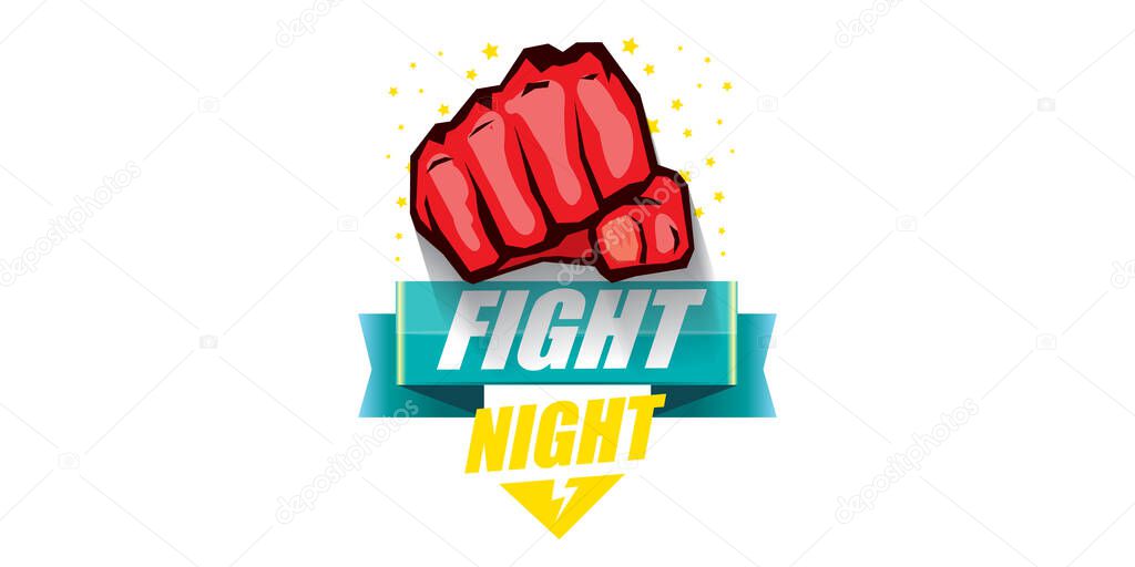 Fight night vector modern poster with text and strong fist. mma, wrestling or fight club emblem design template. fight label isolated on white banner background